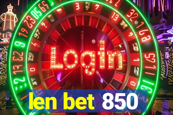 len bet 850